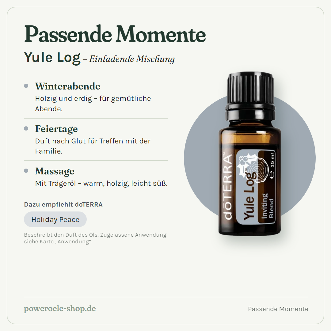 doTERRA Yule Log™ - Passende Momente